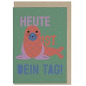 Heute ist dein Tag!