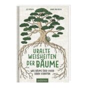 Uralte Weisheiten der Bäume